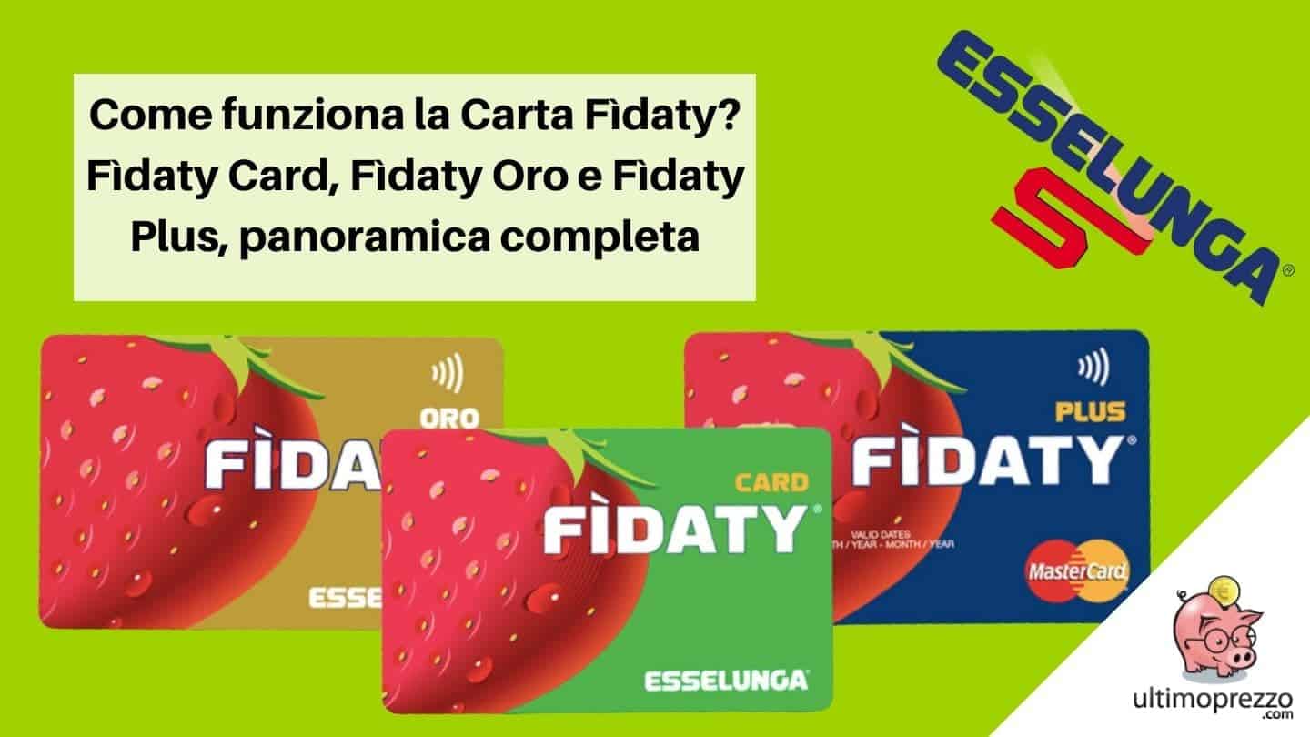 Come funziona la Carta Fìdaty? Fìdaty Card, Fìdaty Oro e Fìdaty Plus, una panoramica completa sulle carte fedeltà di Esselunga