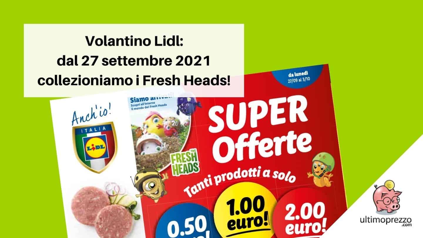 Volantino Lidl dal 27 settembre 2021: Fresh Heads da collezionare e offerte per il fai-da-te