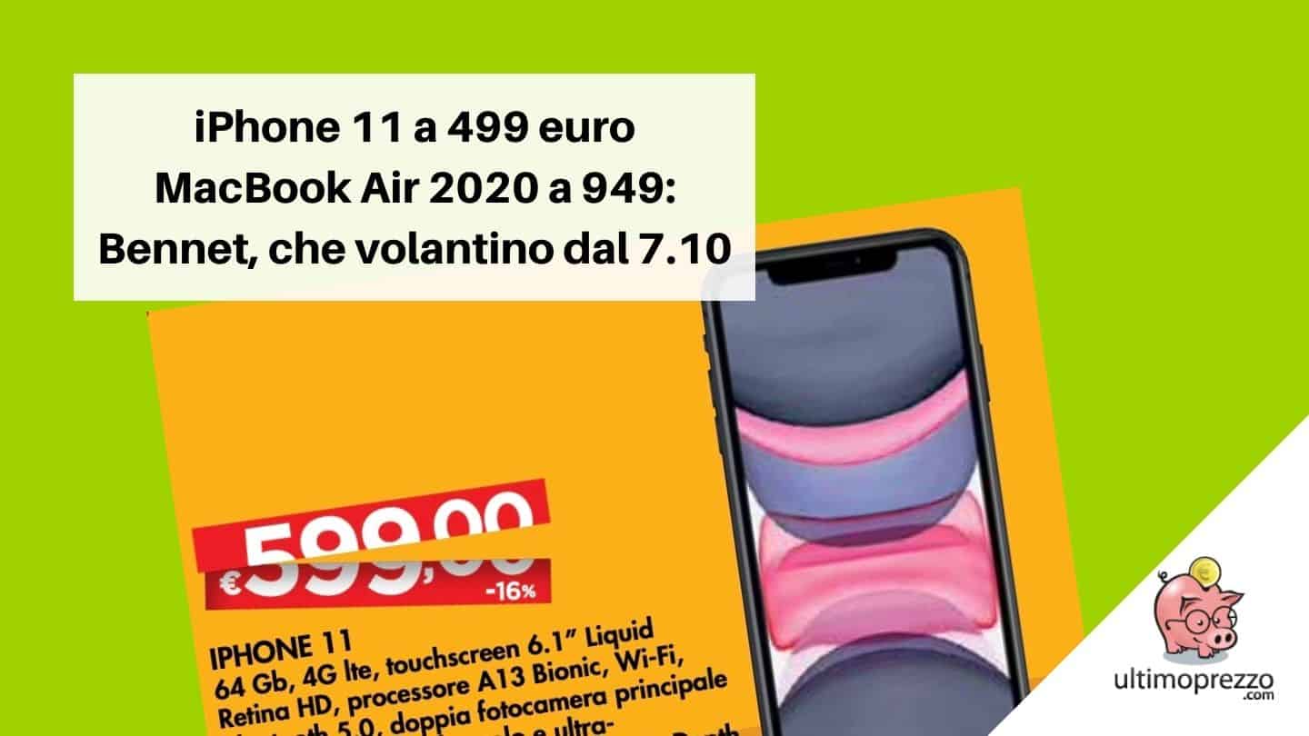Da Bennet iPhone 11 Apple a 499 euro: il volantino dal 7 ottobre 2021 strabilia ancora!