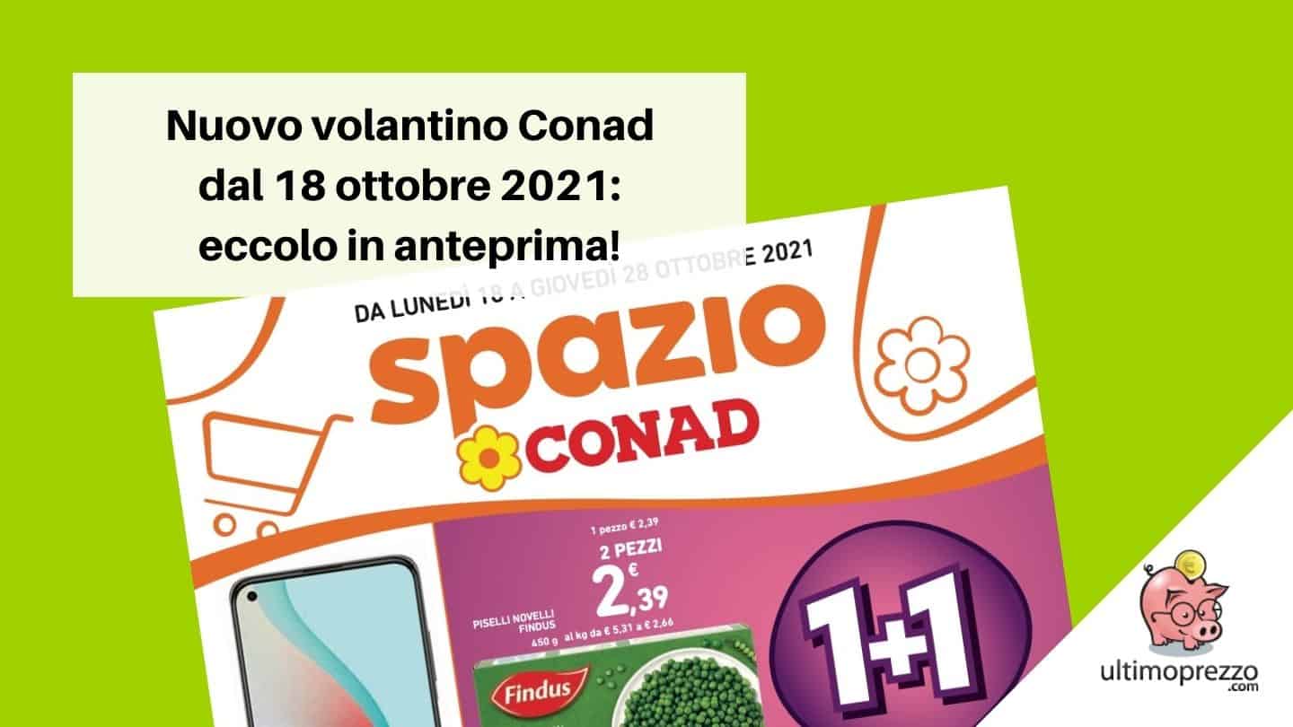 Nuovo volantino Conad dal 18 ottobre 2021, in anteprima le offerte Nordiconad