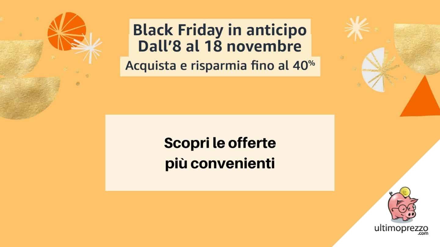 Amazon Black Friday in anticipo 2021, ecco le offerte migliori fino al