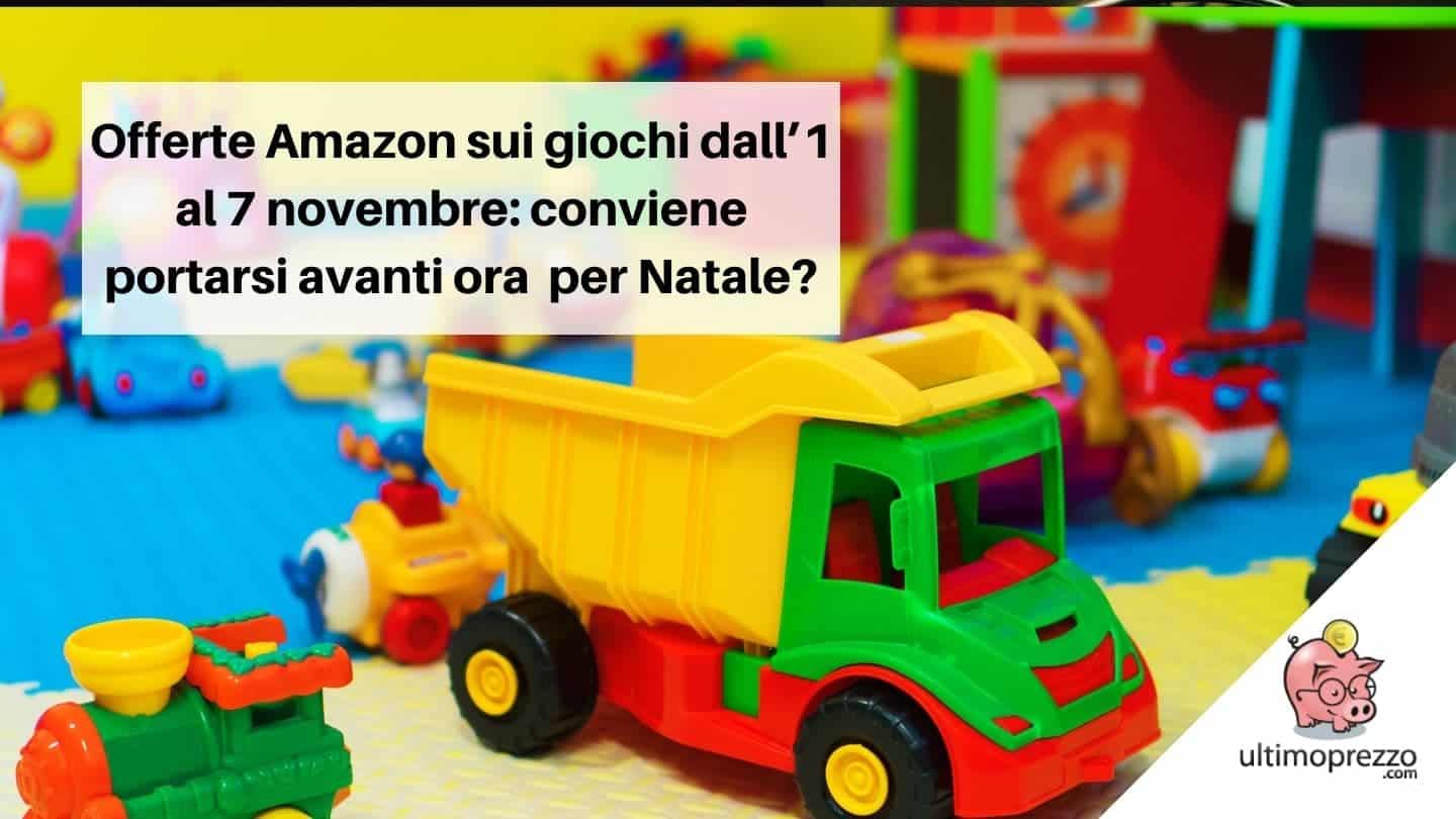 Offerte Amazon sui giochi dall’1 al 7 novembre: conviene portarsi avanti ora con i giocattoli per Natale?