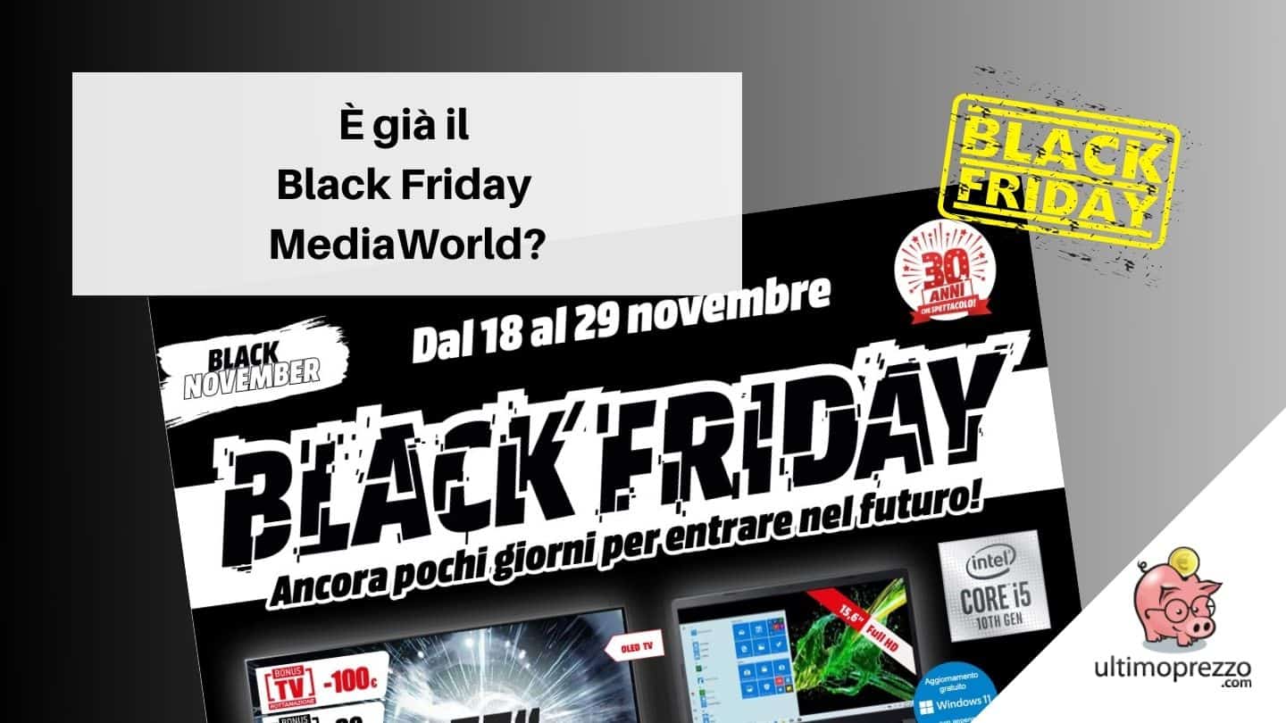 volantino MediaWorld dal 18 novembre 2021 ok