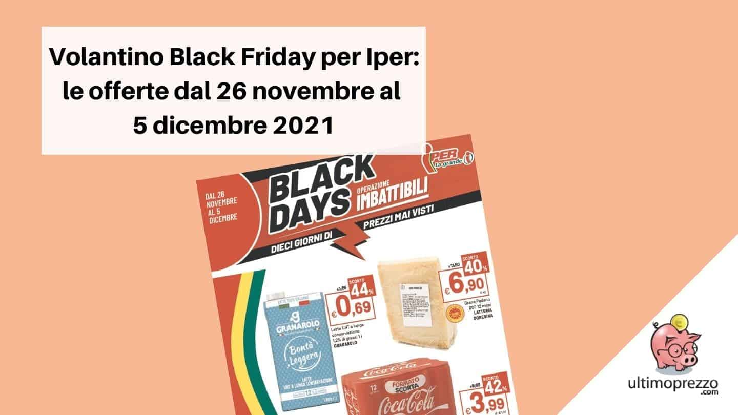 Iper, il volantino Black Friday porta nuove offerte “Imbattibili”. Ma per la tecnologia?