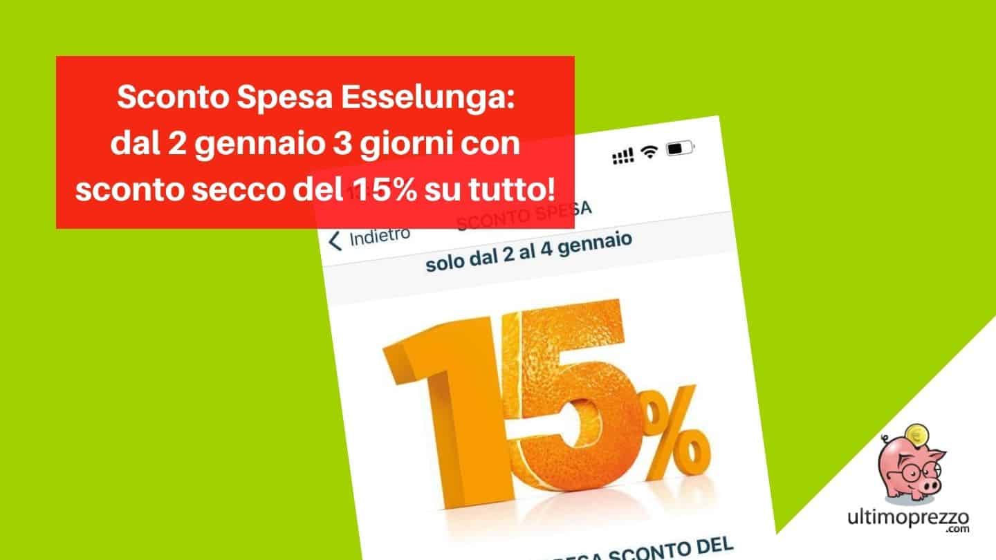 Esselunga Sconto Spesa: -15% su tutto a inizio gennaio 2022, ecco come ottenerlo!
