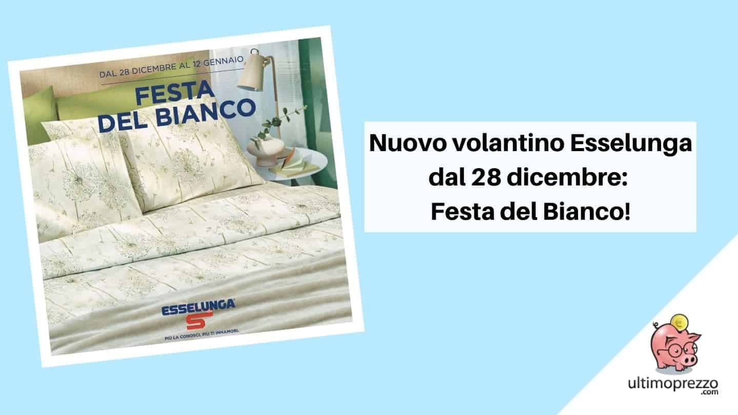 nuovo volantino esselunga festa del bianco