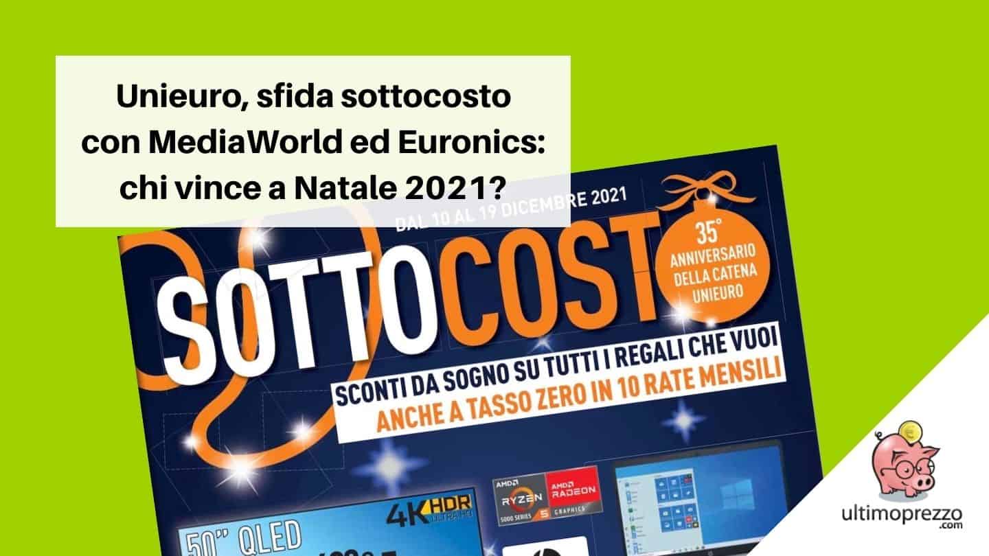 sottocosto Unieuro Natale 2021