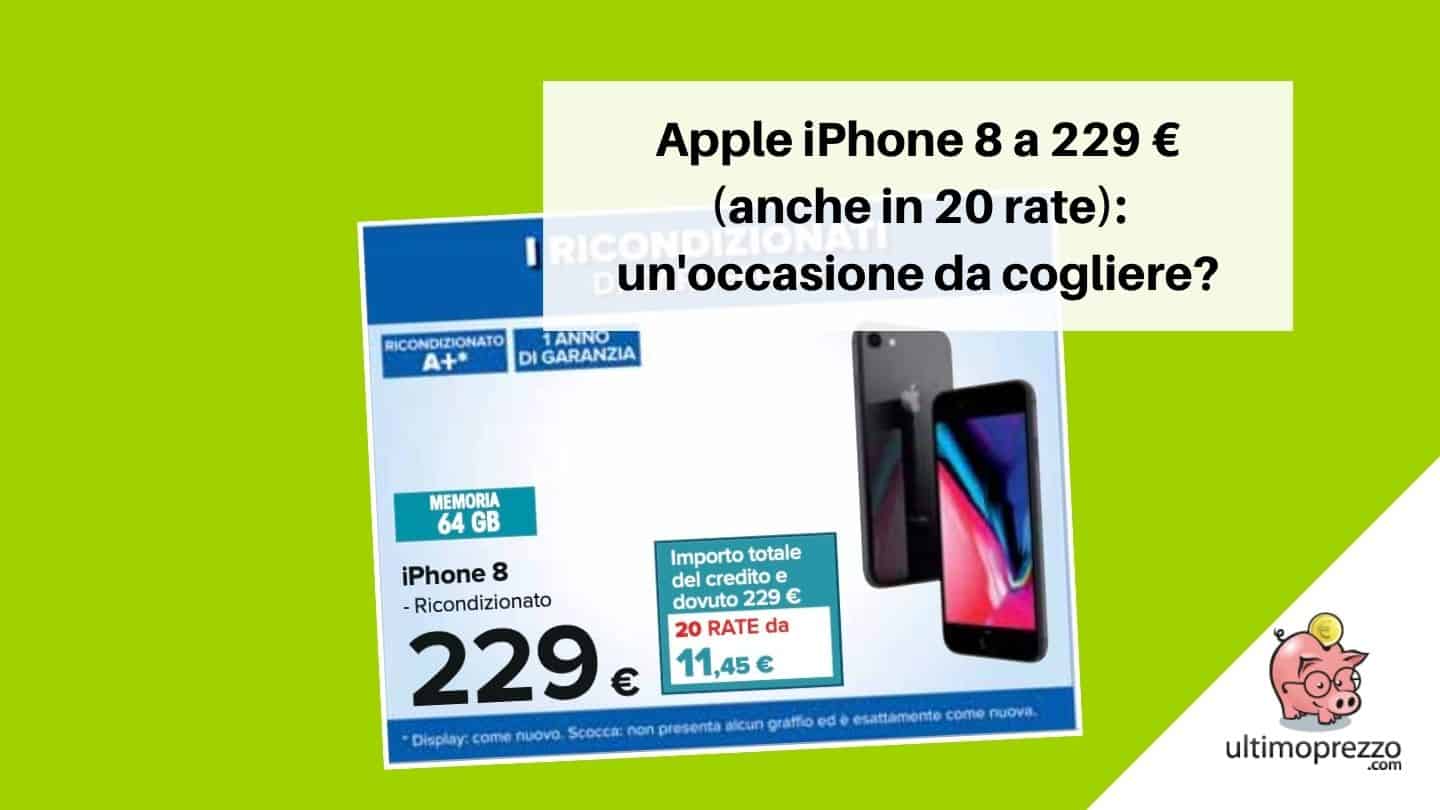 Apple iPhone 8 a 229 € nel sottocosto Carrefour sui freschi di gennaio 2022, un’offerta da cogliere al volo?