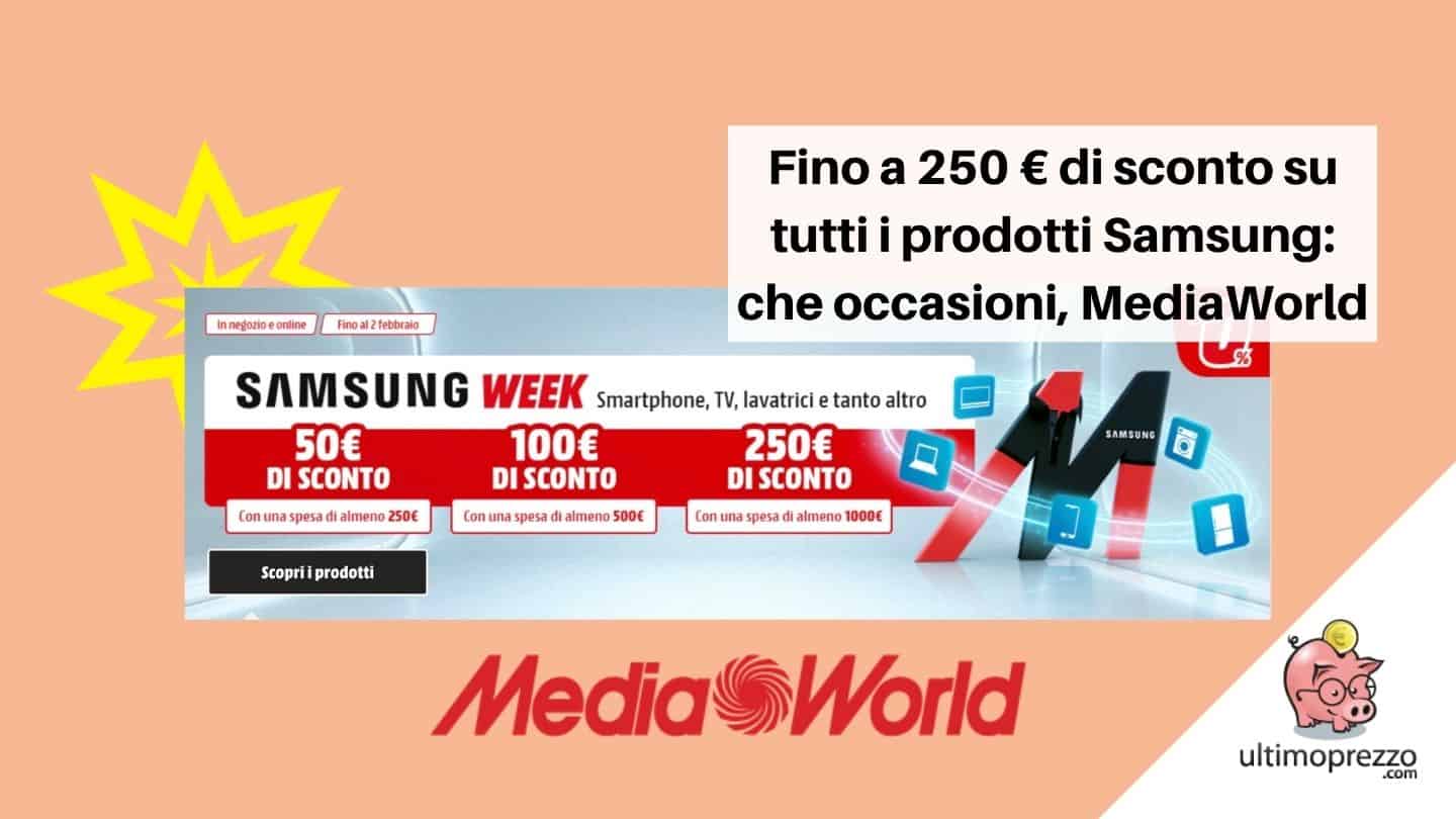 Samsung Days MediaWorld 2022, entro il 2 febbraio sconto fino a 250 € su tutto: quali sono le offerte migliori?