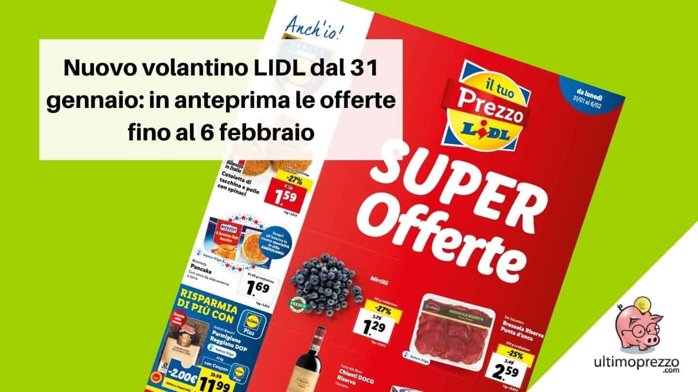 Nuovo volantino LIDL dal 31 gennaio al 6 febbraio in anteprima: ecco le offerte della promo