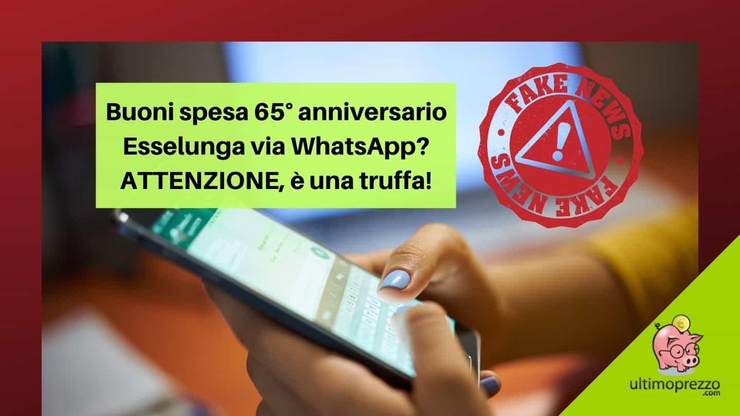 Per il 65 anniversario Esselunga NON regala buoni spesa: è una truffa!