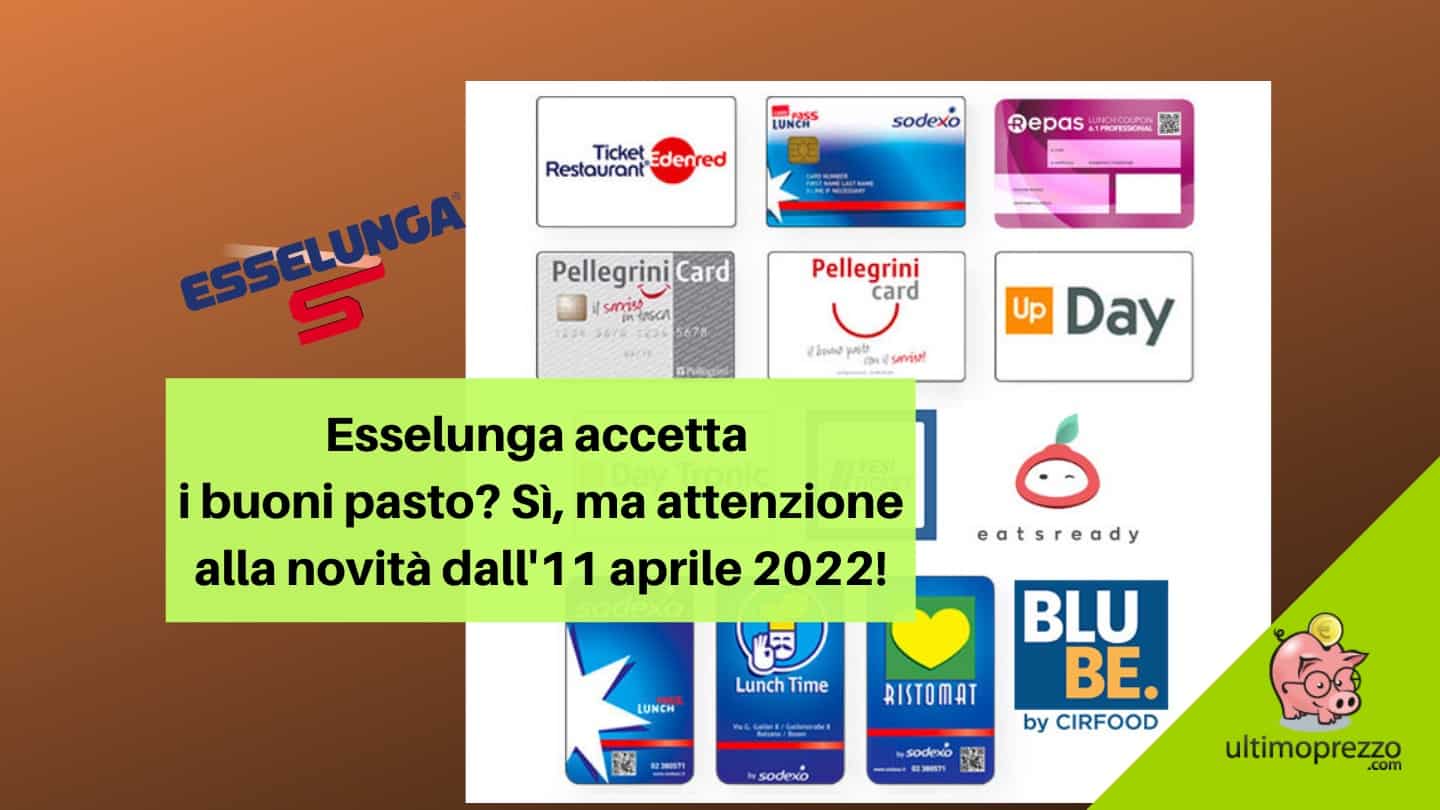 Esselunga accetta i buoni pasto? Sì, ma per il catalogo Fidaty da aprile 2022 non valgono più