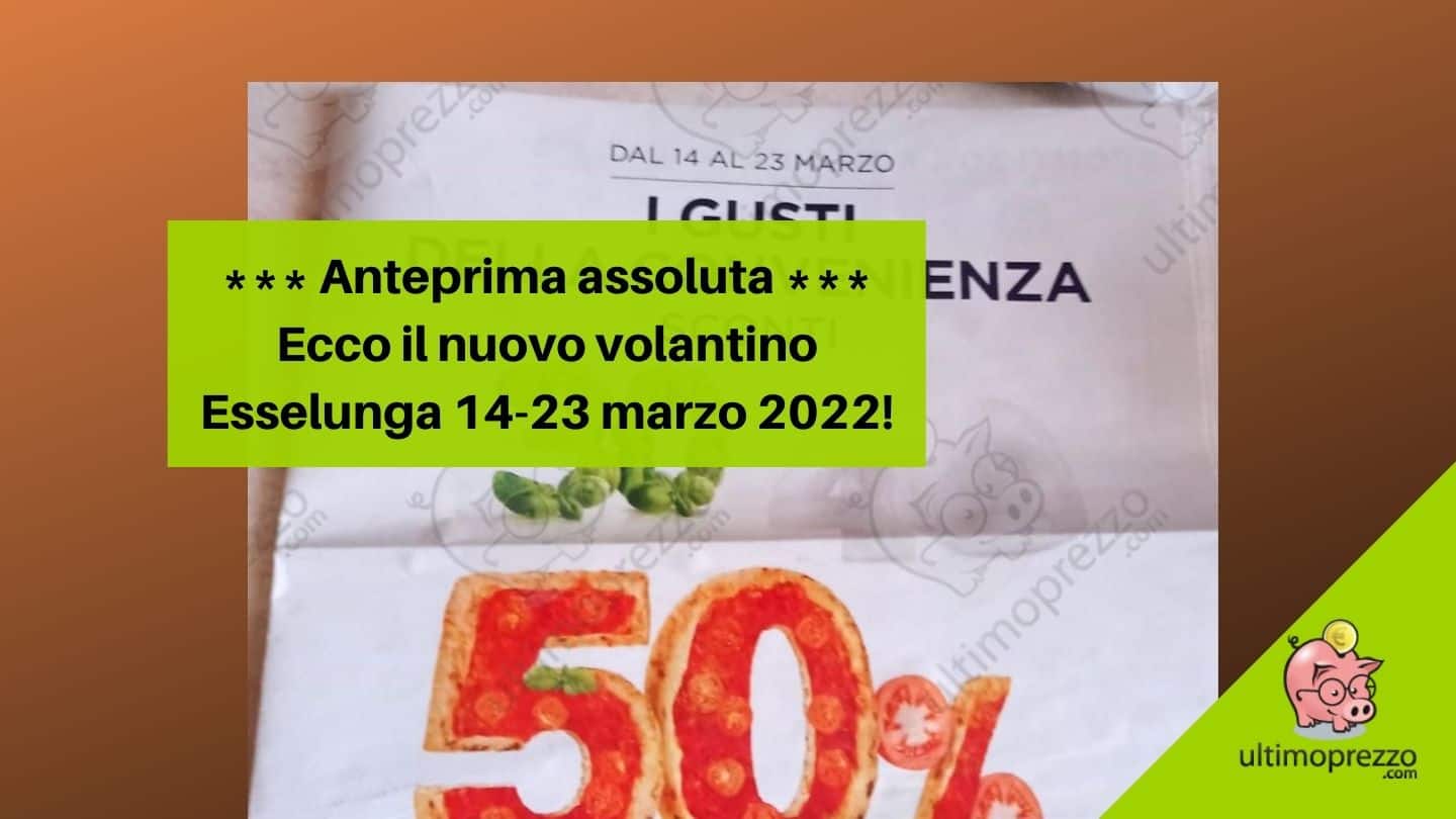 Volantino Esselunga dal 14 marzo 2022: in anteprima il ritorno dello Sconto 30-40-50