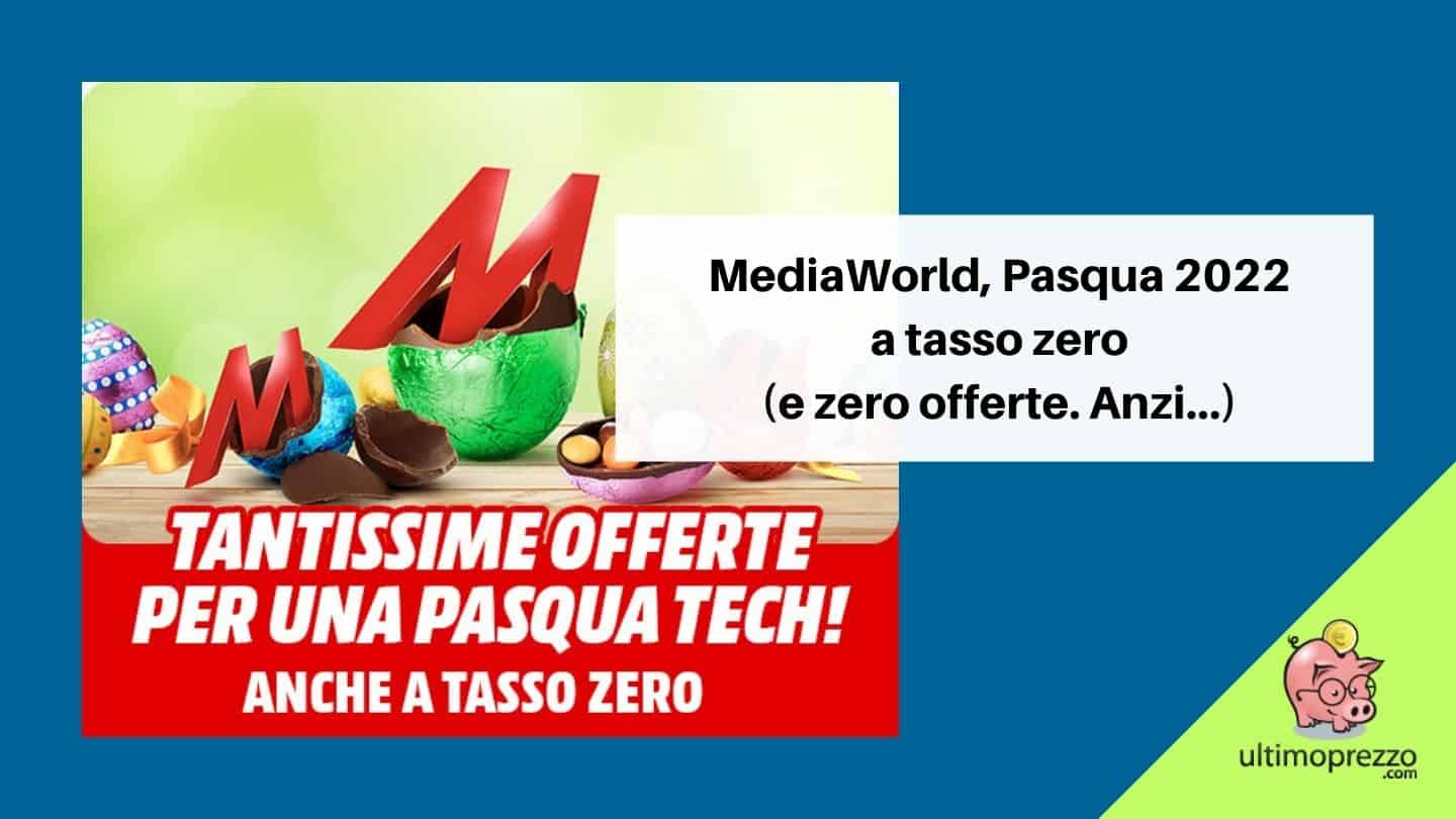 Fino al 20 aprile 2022 MediaWorld fa Pasqua Tech, ecco le offerte (con uno scivolone)
