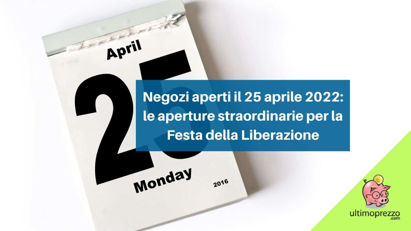 Negozi aperti il 25 aprile 2022, Festa della Liberazione: dagli outlet ai centri commerciali, quante aperture straordinarie!