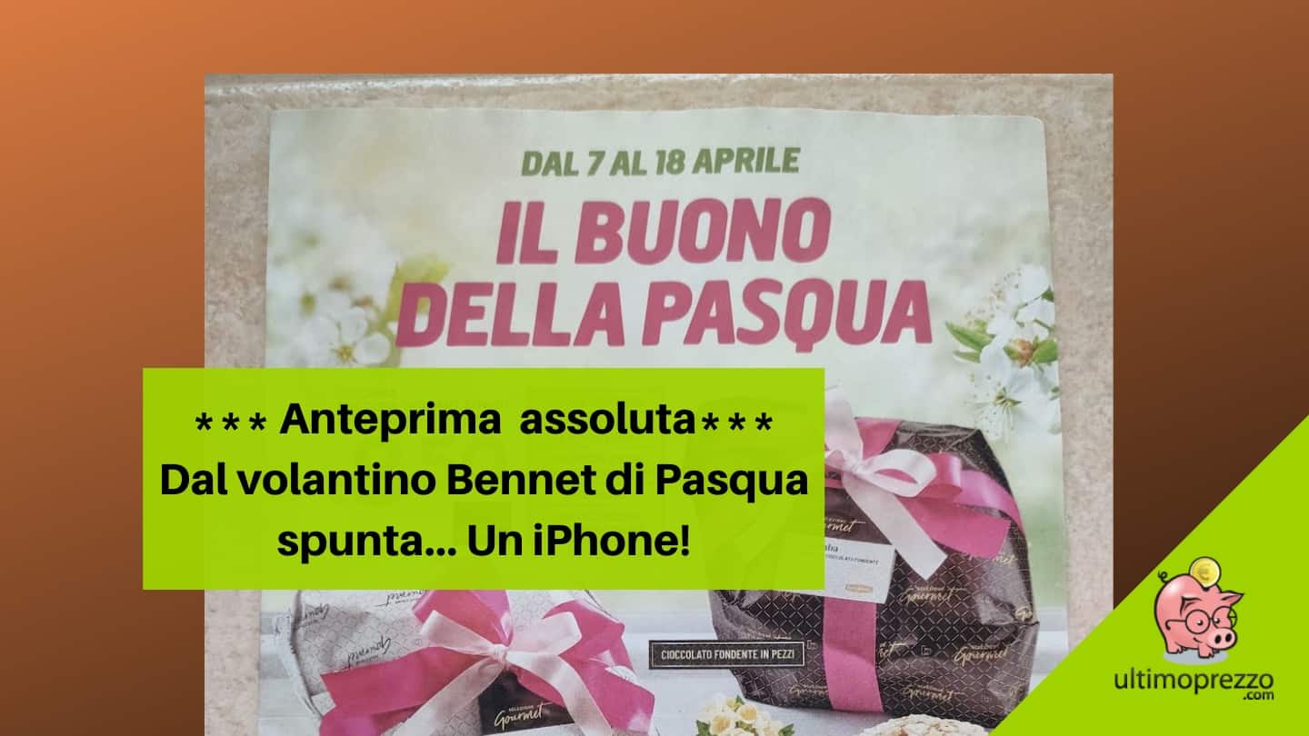 volantino Bennet Pasqua 2022