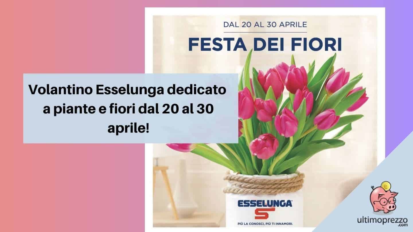 volantino fiori esselunga aprile 2022