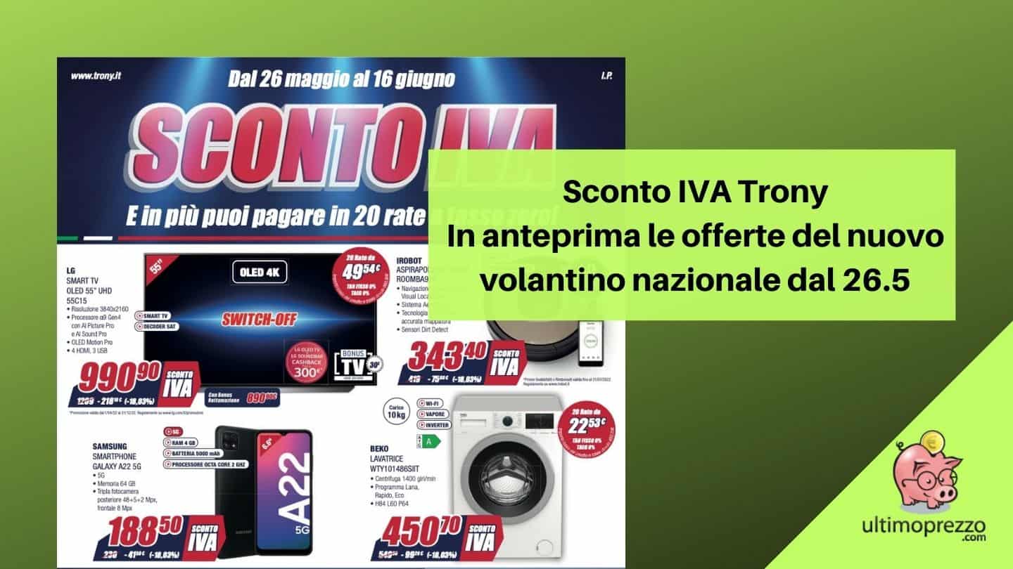 Sconto IVA Trony 2022: in anteprima le offerte del volantino nazionale dal 26 maggio