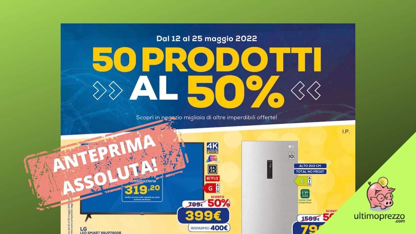 Anteprima volantino Euronics: sottocosto ai saluti, dal 12 al 25 maggio 2022 ci sono 50 prodotti al 50 per cento (di sconto)