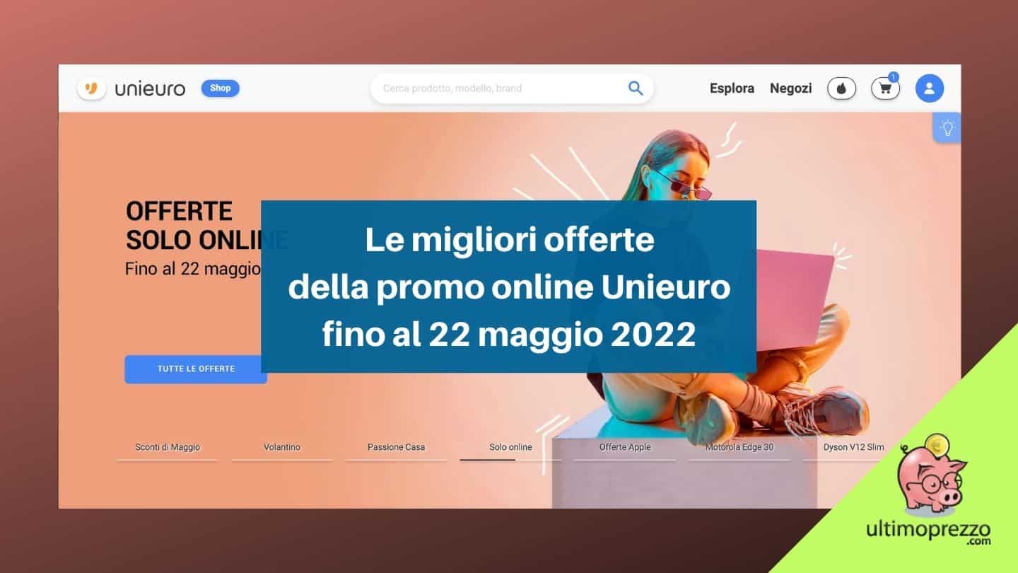Offerte Unieuro “solo online” fino al 22 maggio 2022: da Apple iPhone 12 mini alle MicroSD, ecco la nostra selezione!