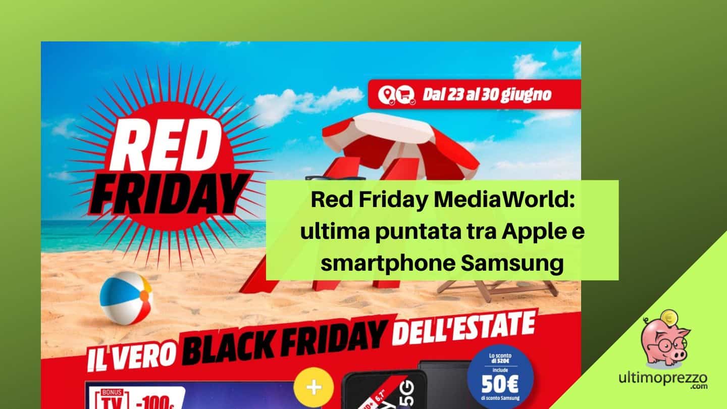 Red Friday MediaWorld chiude senza condizionatori: le offerte del volantino dal 23 giugno 2022 al 30