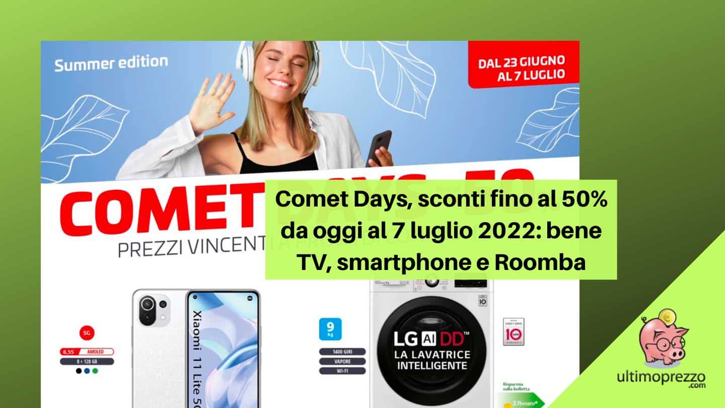 Nuovo volantino Comet Days, sconti fino al 50% e tasso zero da oggi al 7 luglio 2022