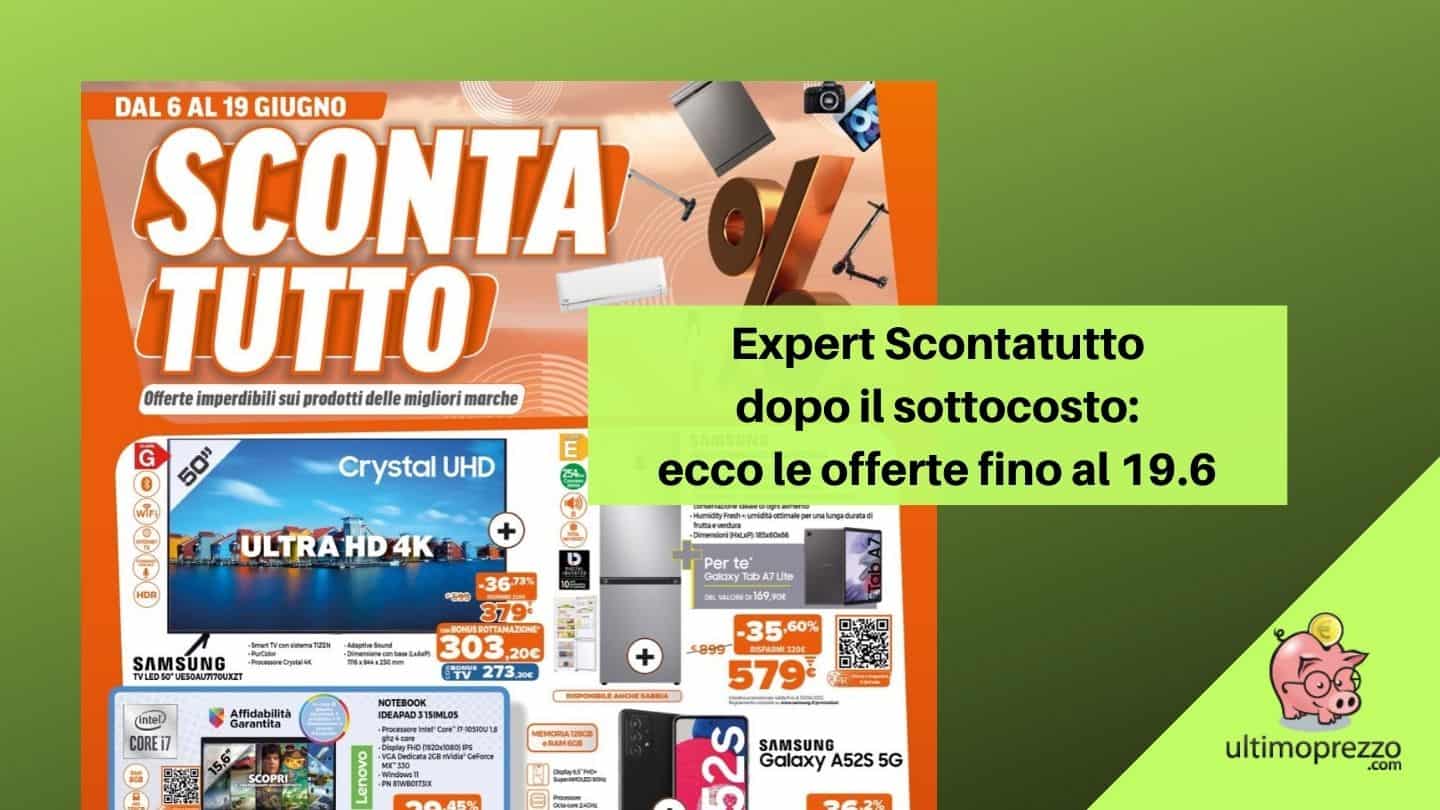Expert Scontatutto fino al 19 giugno 2022, ecco nuovo volantino e offerte