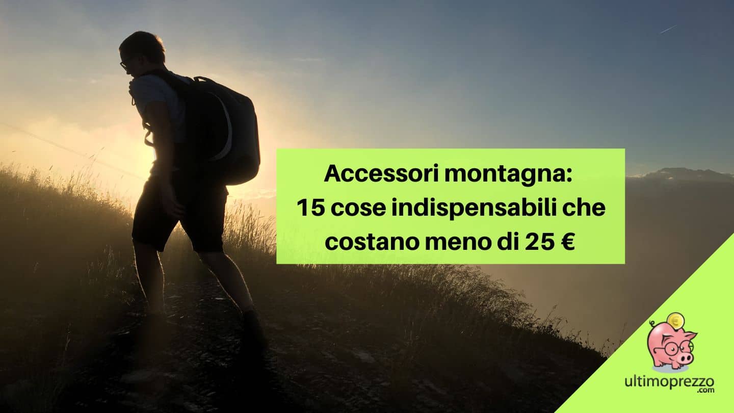 15 accessori montagna indispensabili