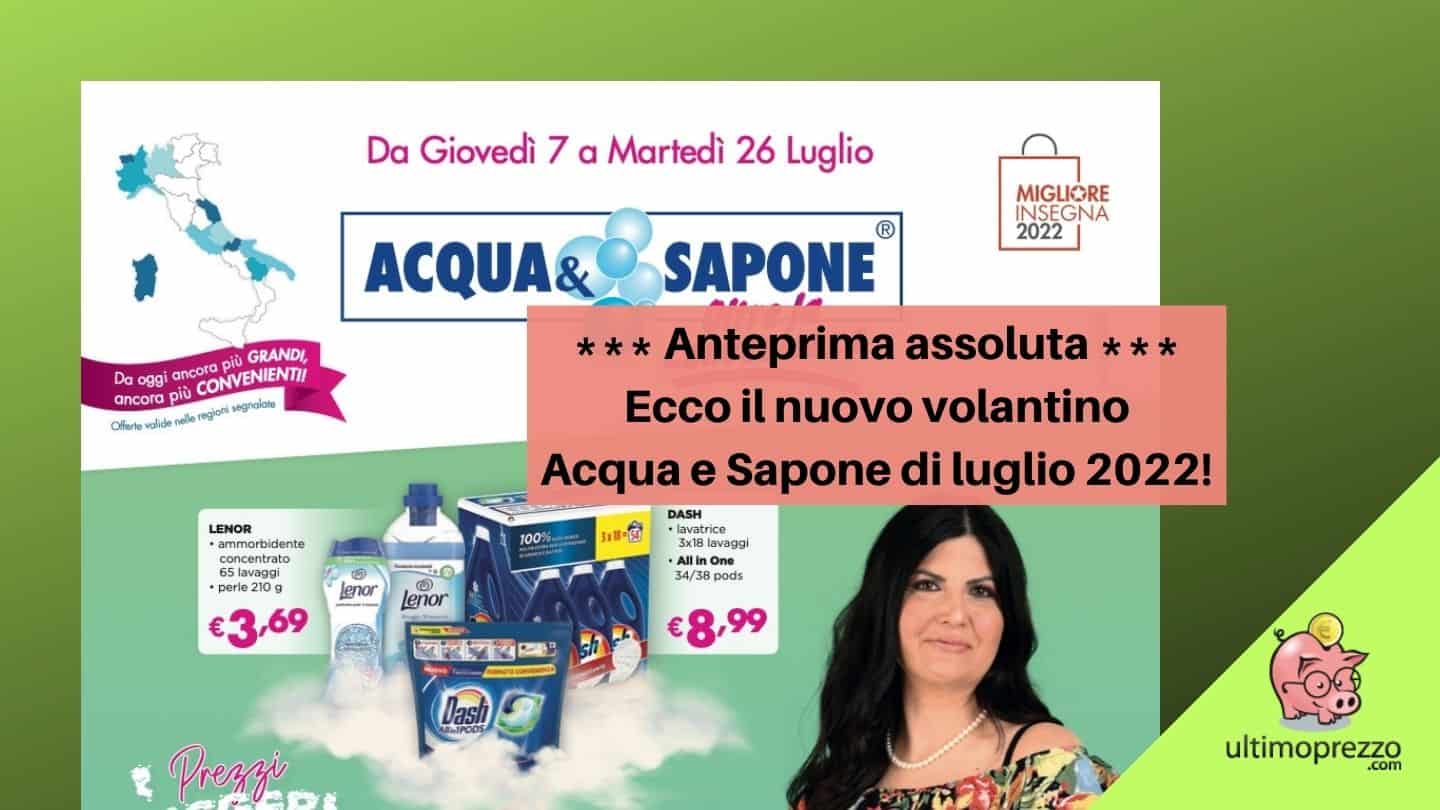 Anteprima nuovo volantino Acqua e Sapone: dal 7 luglio 2022 al 26, ecco le offerte!