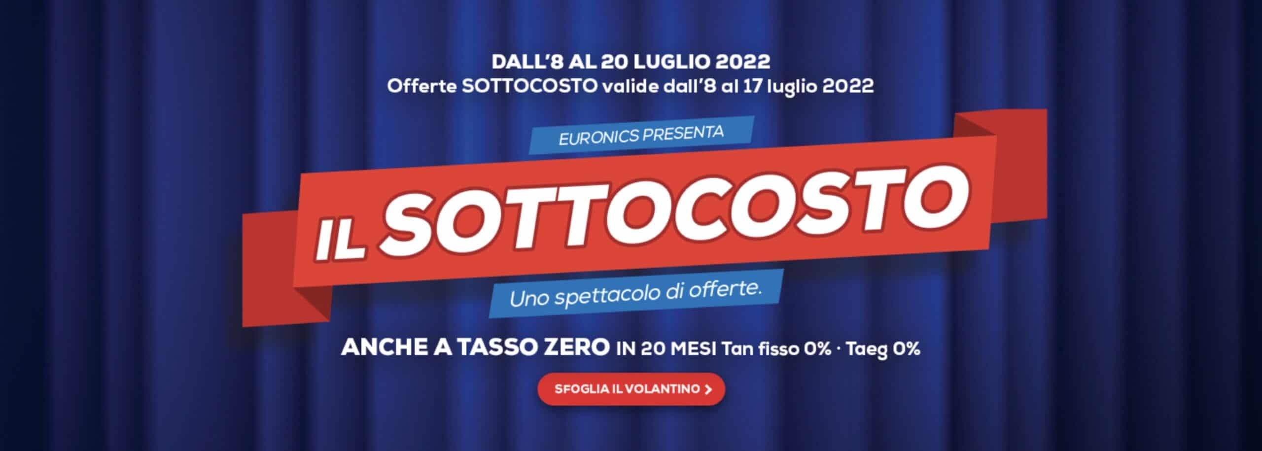 Sottocosto Euronics: i volantini 8-20 luglio 2022 in anteprima!