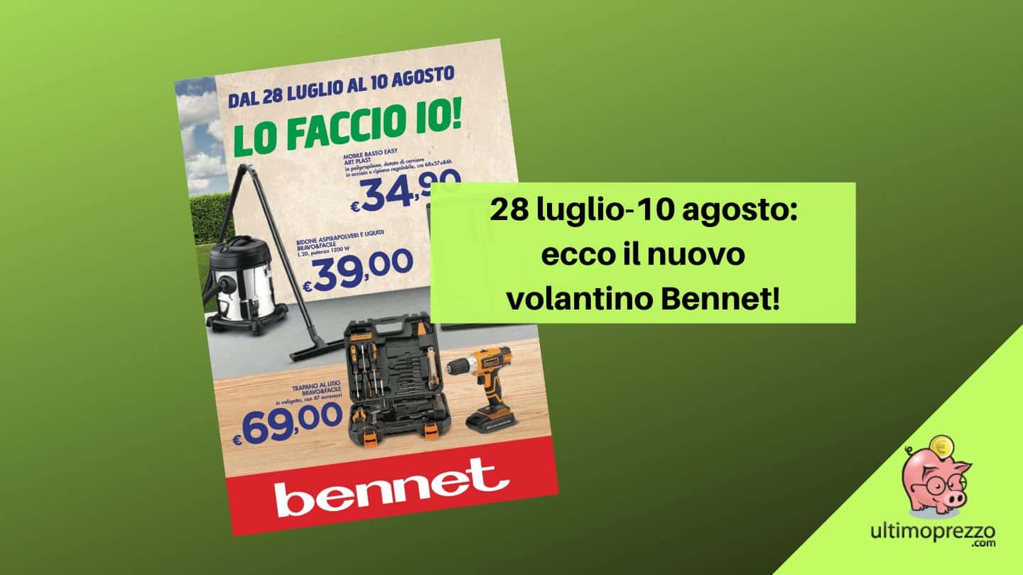 volantino Bennet 28 luglio 10 agosto 2022