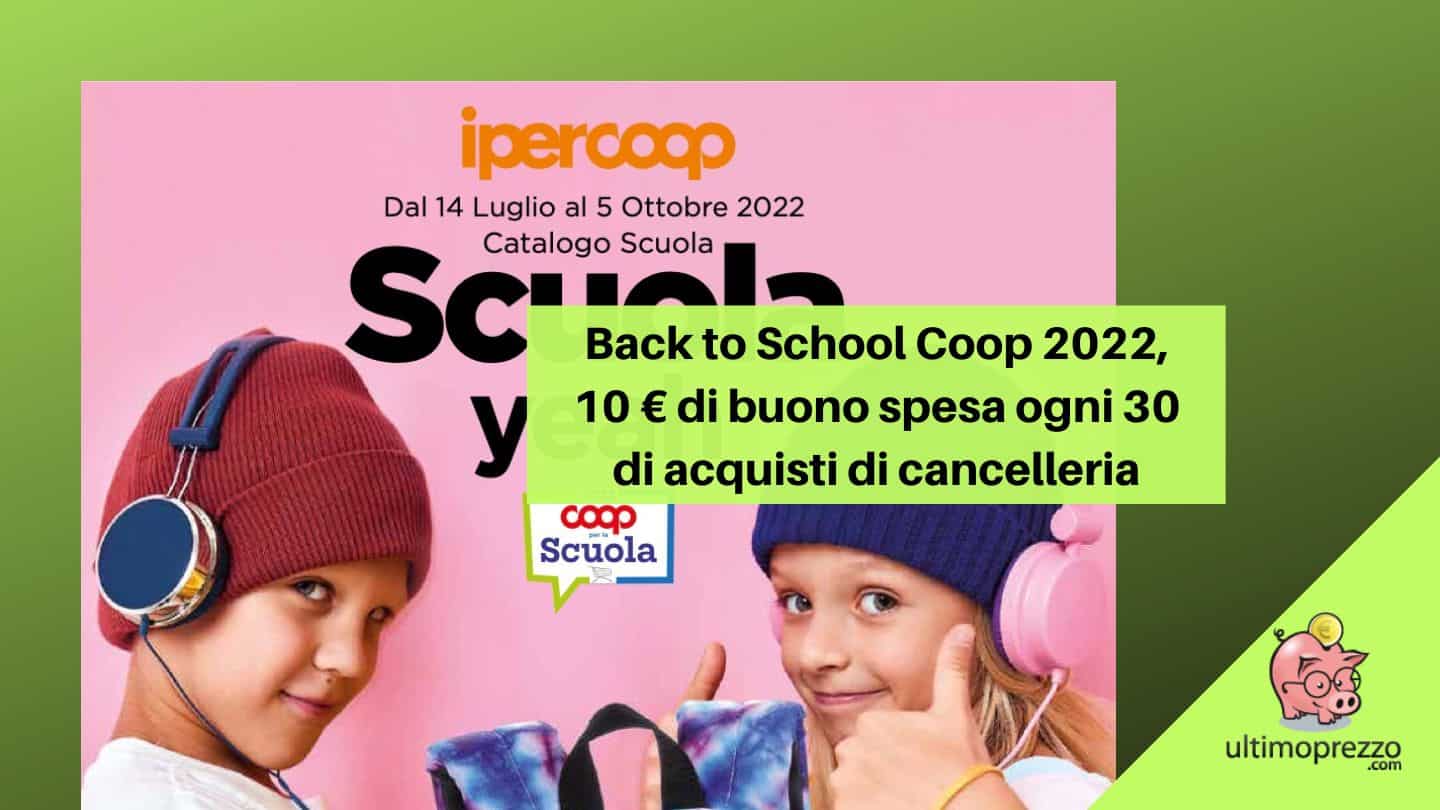Il volantino Scuola Coop 2022 regala buoni spesa da 10 €, come Conad. Quale conviene di più?