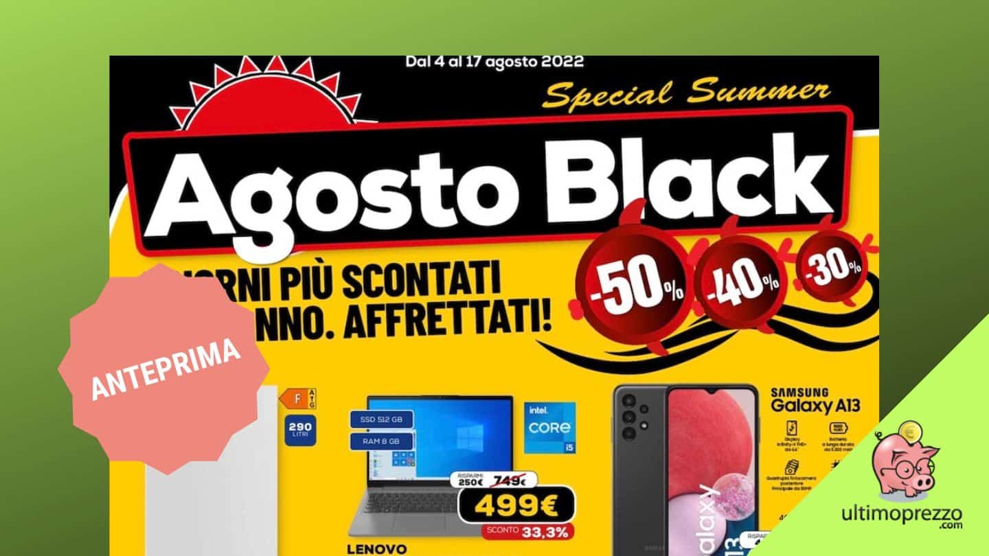 Da Euronics Black Friday fuori stagione, ancora. In anteprima il volantino 4-17 agosto 2022 de La Via Lattea