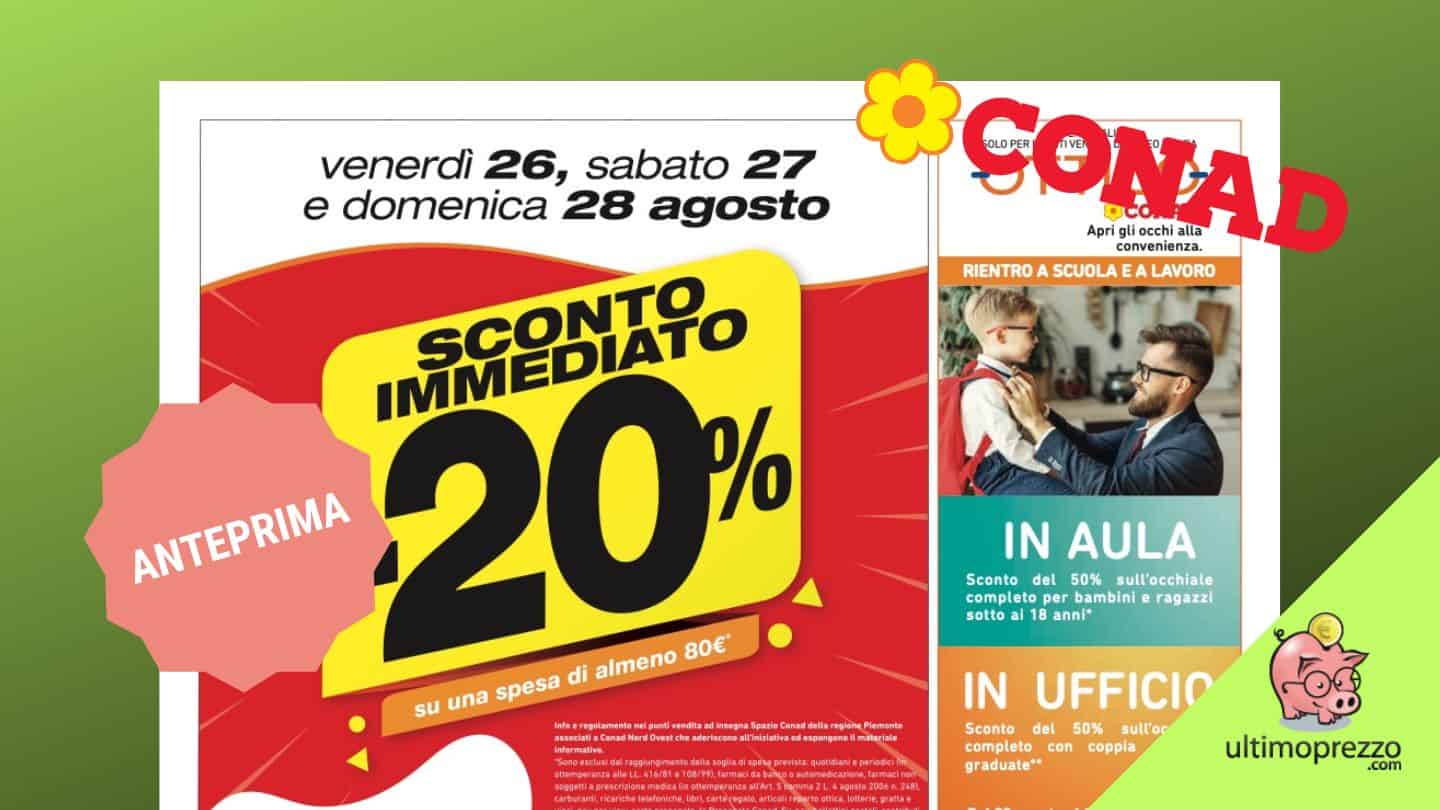 Anteprima volantino Conad, Sconto Subito del 20% a fine agosto 2022: ecco dove, come e quando