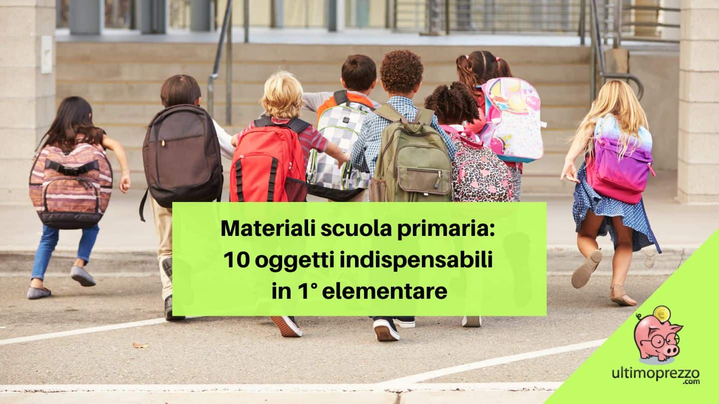 Materiali scuola primaria: 10 oggetti indispensabili in prima elementare