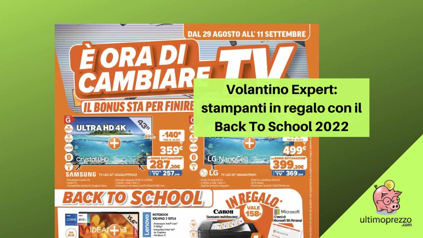 Volantino Expert: stampanti in regalo con il Back To School 2022 dal 29 agosto