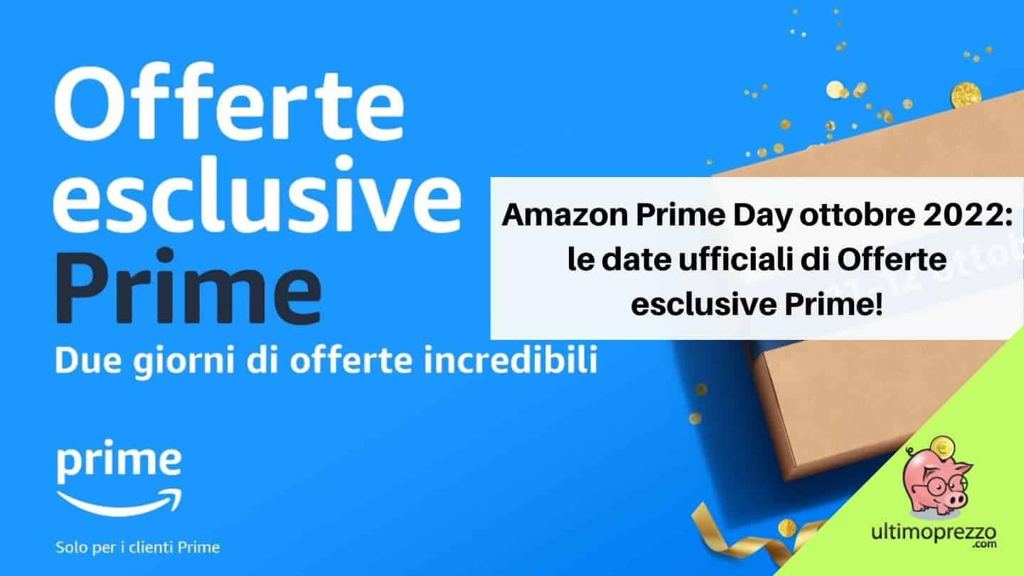 Amazon Prime Day ottobre 2022: le date ufficiali di Offerte esclusive Prime!