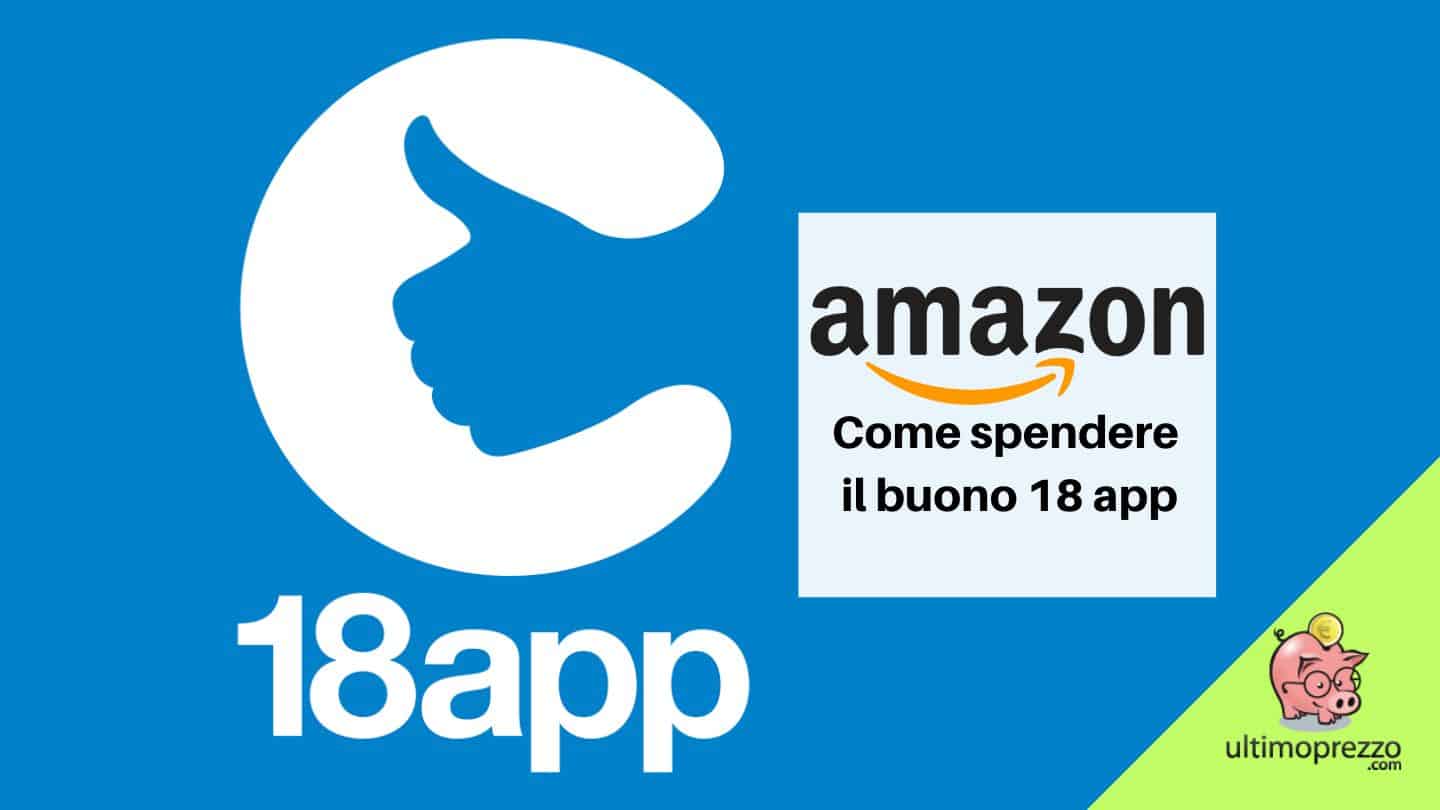 Come spendere il bonus 18 app su Amazon
