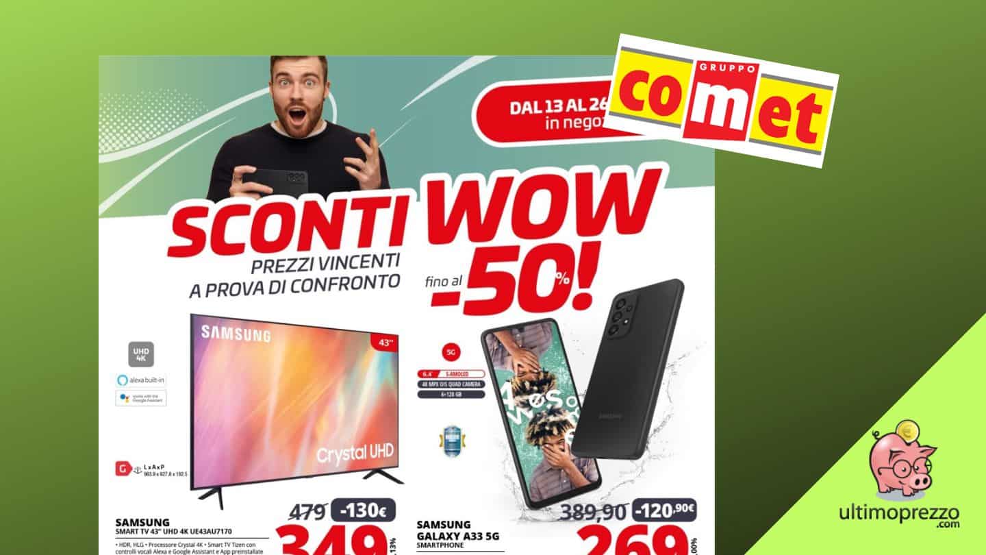 Volantino Comet 13-26 ottobre: tasso zero e si paga da gennaio 2023, ecco Sconti WOW