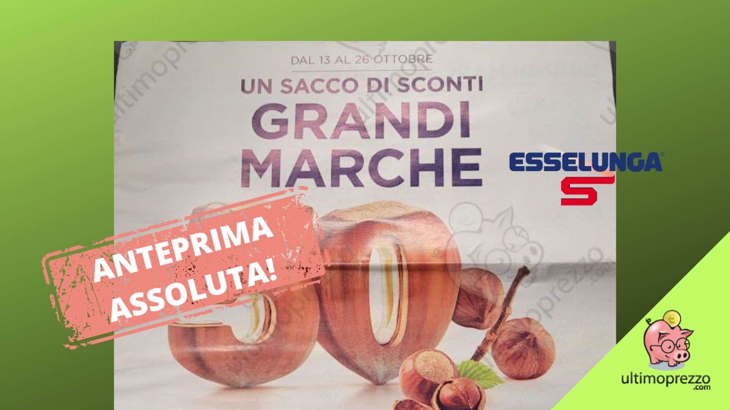 Ecco il nuovo volantino Esselunga: dal 13 ottobre 2022 Grandi Marche e sconti fino al 50%
