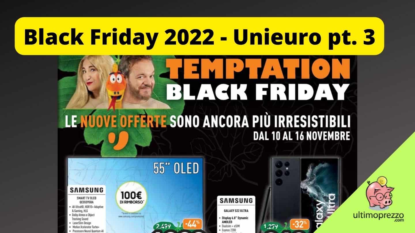Black Friday Unieuro 2022 – pt. 3: ecco le Temptation dal 10 al 16 novembre
