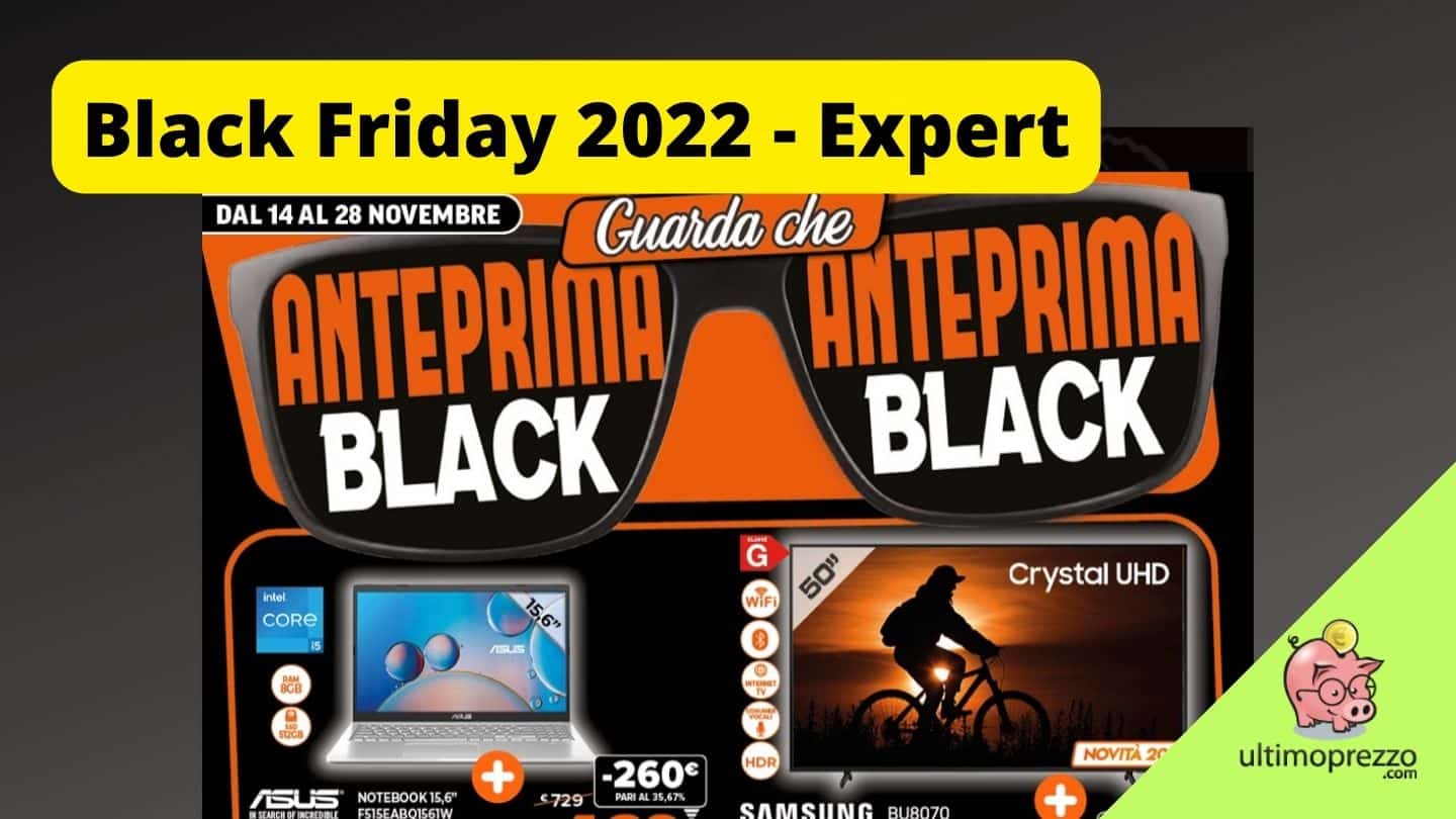 14.11: c’è un nuovo volantino del Black Friday Expert 2022