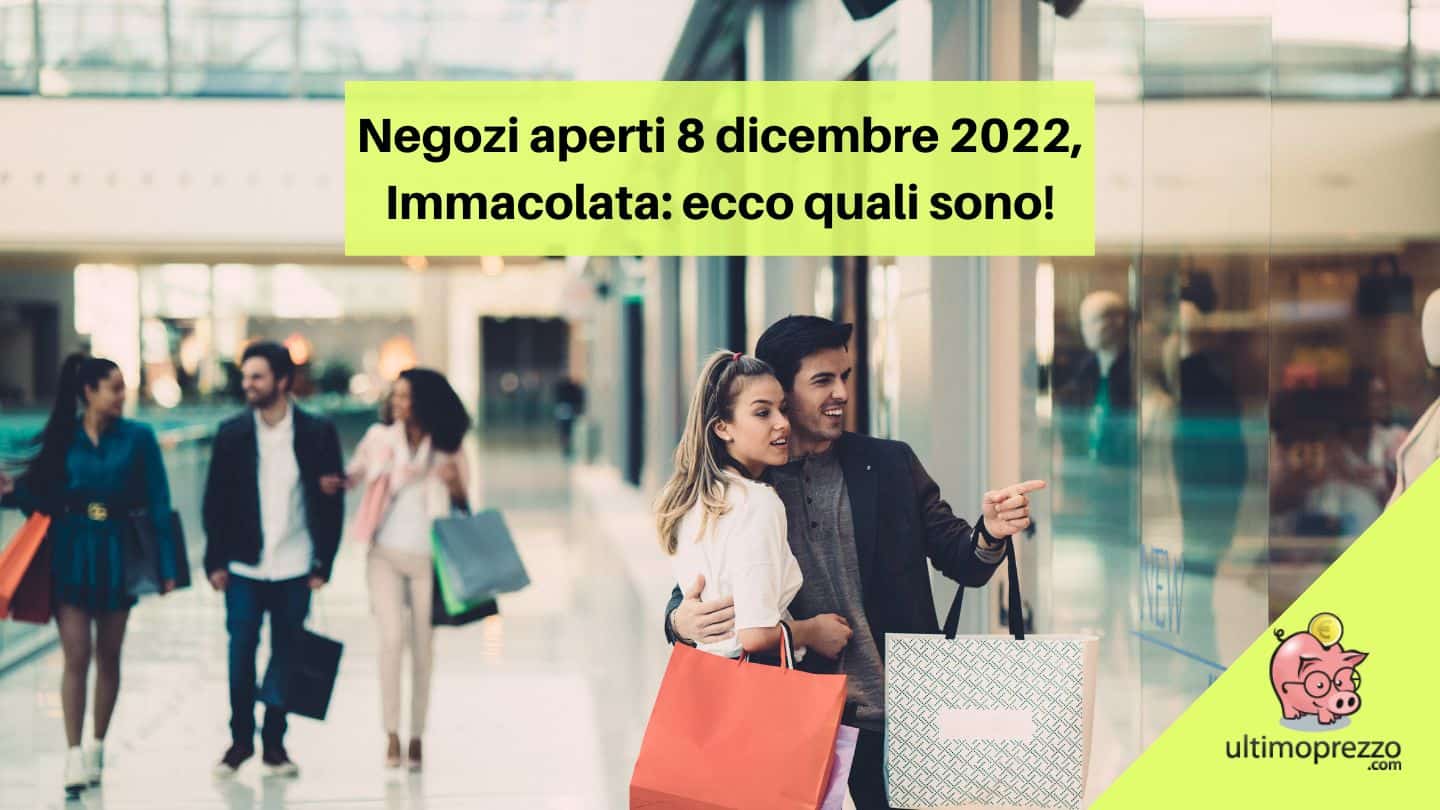 Negozi aperti 8 dicembre 2022, Immacolata ecco dove andare a caccia
