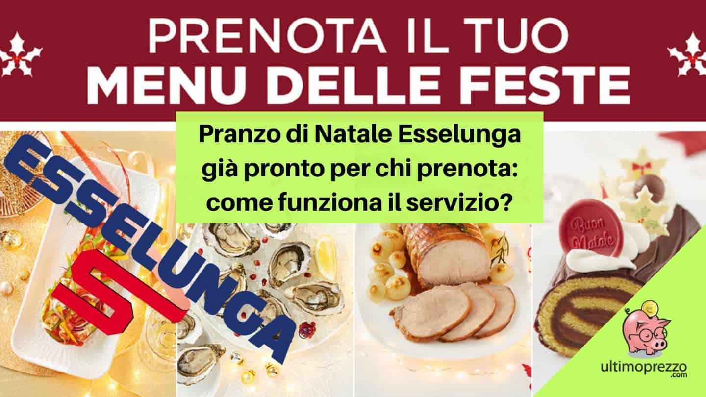 Pranzo di Natale Esselunga 2022 già pronto per chi prenota: come funziona il servizio?