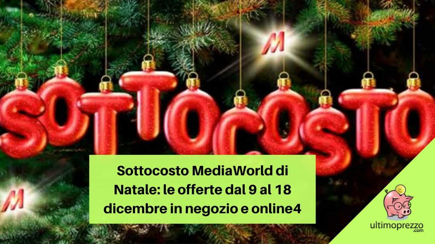 Arriva (anche) il Sottocosto MediaWorld di Natale! Le offerte dal 9 al 18 dicembre in negozio e online