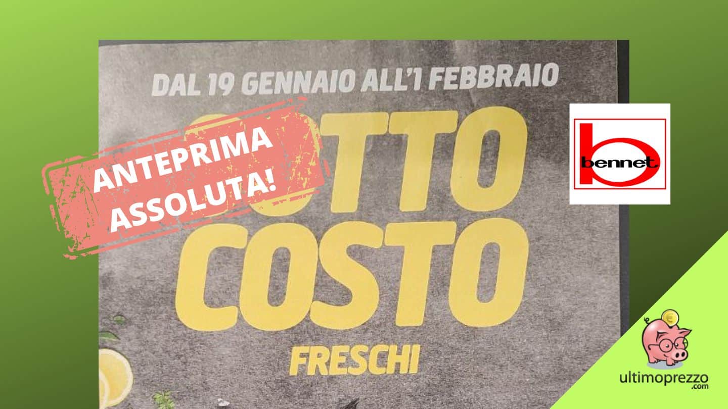 Anteprima volantino Bennet: è già sottocosto (freschi) dal 19 gennaio 2023!