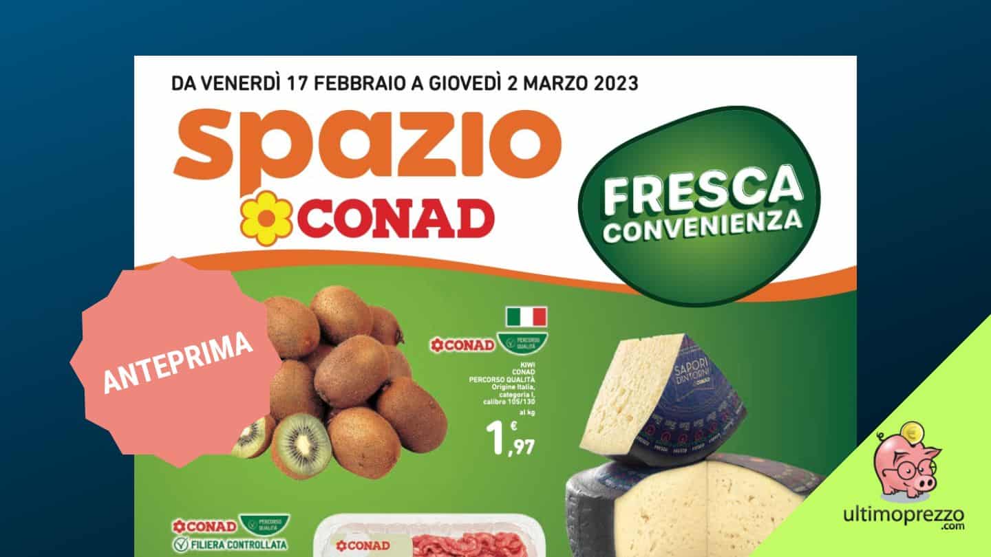 Volantino Conad dal 17 febbraio 2023: in anteprima le offerte di Fresca convenienza