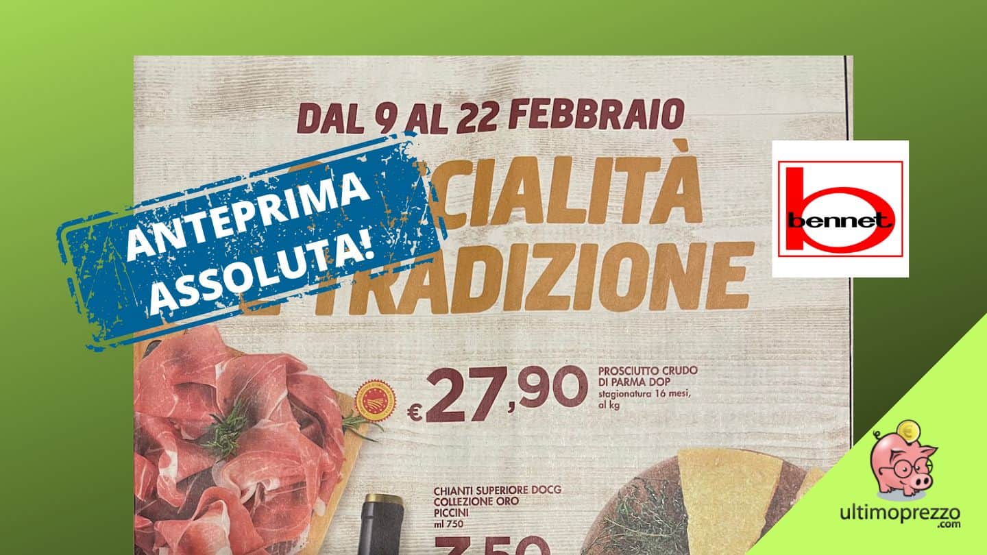 Anteprima volantino Bennet: dal 9 febbraio 2023 spazio alle specialità locali