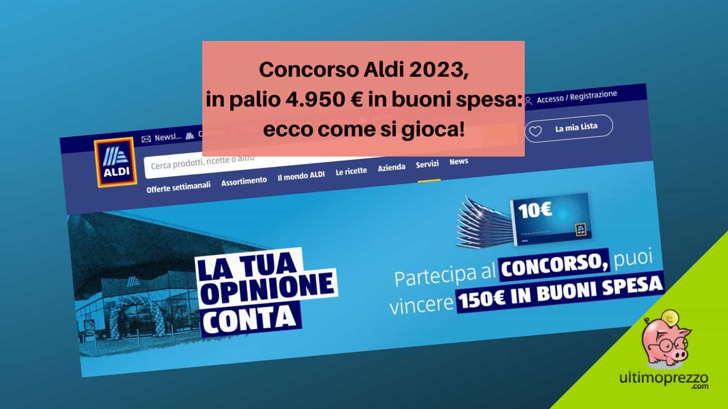 Concorso Aldi 2023, in palio 5.000 Euro in buoni spesa: ecco come funziona!