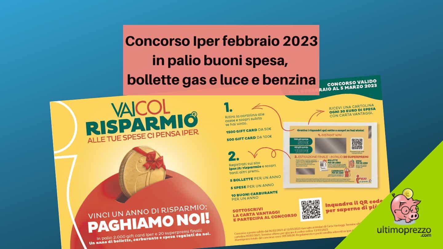 Iper, concorso Vai col risparmio: 2.000 buoni spesa e superpremi fino al 5 marzo 2023, ecco come funziona!